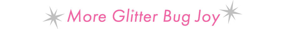 Glitter Bug